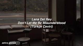 Lana Del Rey-Don&#39;t Let Me Be Misunderstood(Türkçe Çeviri)