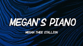 Megan Thee Stallion - Megan's Piano (Lyrics) Sorry hoes hate me 'cause I'm the it girl