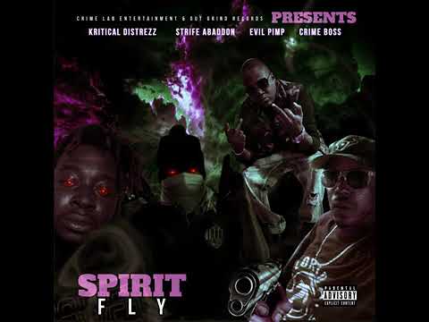 Kritical Distrezz · Evil Pimp · Crime Boss - Spirit Fly (feat. Strife Abaddon)