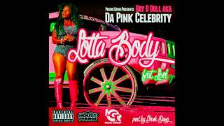 Lotta Body by Da Pink Celebrity ft Level (Prod.by Phunk Dawg)
