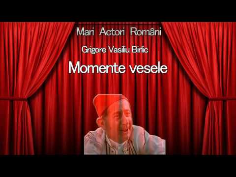 Momente vesele - Grigore Vasiliu Birlic