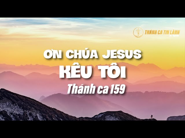 THÁNH CA 159 | ƠN CHÚA GIÊ XU KÊU TÔI | KARAOKE THÁNH CA TIN LÀNH