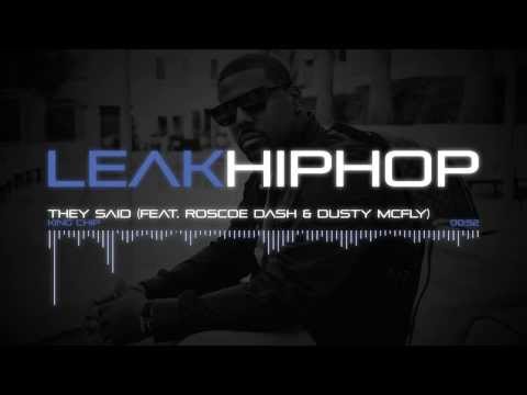 King Chip - They Said (feat. Roscoe Dash & Dusty McFly)