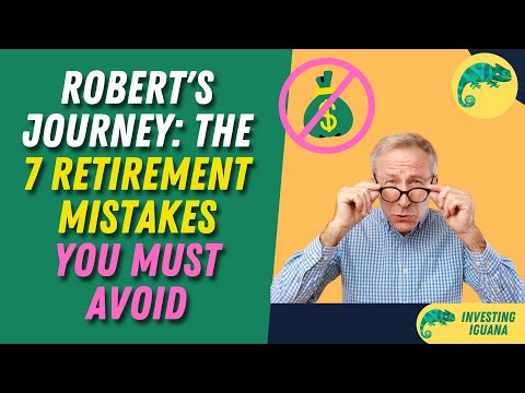 , title : 'Robert's Journey: The 7 Retirement Mistakes You Must Avoid  (💬Stories) The Investing Iguana'