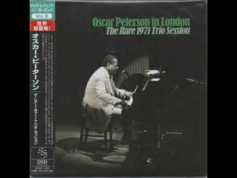 OSCAR PETERSON - IN LONDON: THE RARE 1971 TRIO SESSION (2014)