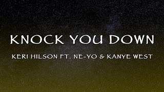 Keri Hilson Ft. Ne-Yo &amp; Kanye West - Knock You Down (Lyrics)