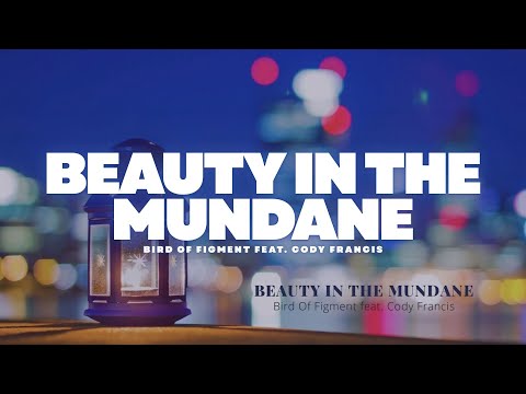 Beauty In The Mundane - Bird Of Figment feat. Cody Francis - Background Music - Epidemic Sound