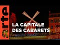 Le Paris Sulfureux Des Cabarets Invitation Au Voyage ARTE