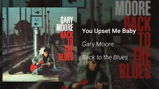 GaryMoore - You Upset Me Baby (Official Audio)