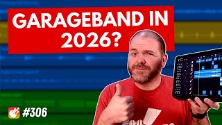 2026? | GarageBand Weekly #306