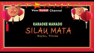 Download lagu KARAOKE MANADO|SILAU MATA|Vivin|STARMIC mp3