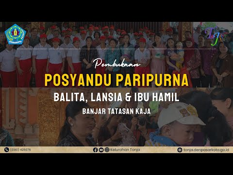 Pembukaan Posyandu Paripurna di Banjar Tatasan Kaja