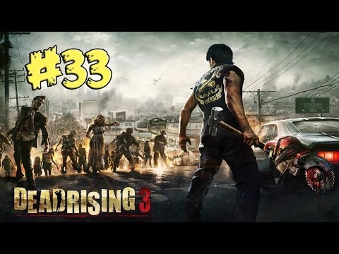 Dead Rising 3 Playthrough Part 33