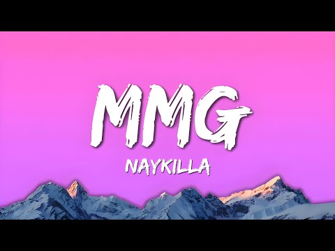 Naykilla - MMG (My Mine Gueh) (lyrics)