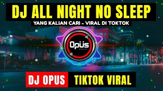 Download lagu DJ ALL NIGHT NO SLEEP ♫ LAGU TIK TOK TERBARU REMIX ORIGINAL 2021 mp3 Download lagu DJ ALL NIGHT NO SLEEP ♫ LAGU TIK TOK TERBARU REMIX ORIGINAL 2021 mp3
