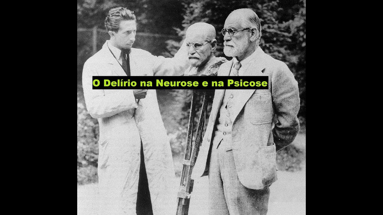 O Delírio na Neurose e na psicose