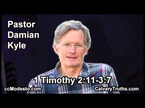 54 1 Timothy 02:11-3:7 - Pastor Damian Kyle - Bible Studies