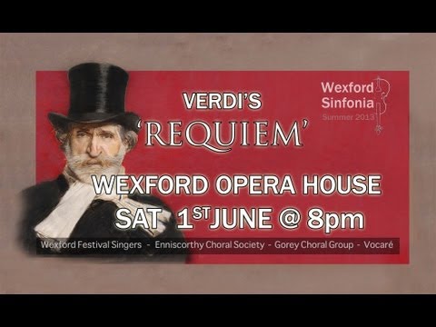 Verdi Requiem Teaser - Wexford Opera House June 1st 8pm