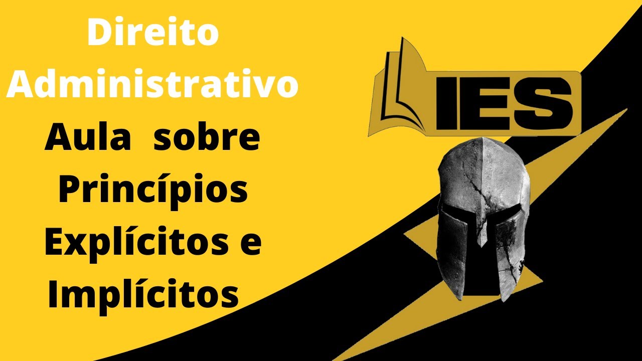 Direito Administrativos- Princípios Explícitos e Implícitos.