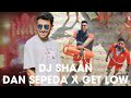 DJ SHAAN Dan Sepeda X Get Low Wasthi DJ Snake DJ Shaan Endrate Smash Up