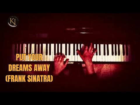 Put Your Dreams Away - Frank Sinatra