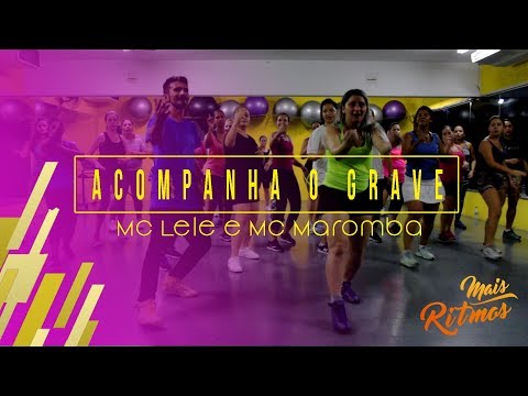 MC Lele e MC Maromba - Acompanha o Grave, Coreografia Mais Ritmos