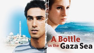 A Bottle In The Gaza Sea (2010) | Trailer | Agathe Bonitzer | Mahmud Shalaby | Hiam Abbass