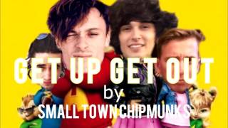 Get Up Get Out - Small Town Heroes (CHIPMUNK VERSION)
