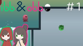にっブとコッブ【ibb & obb】#1