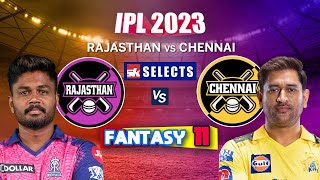 RR VS CSK Fantasy 11, Rajasthan VS Chennai Team Playing 11 | IPL Prediction 2023 | Dream Team Today