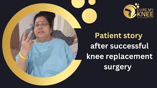 Patient Story After Successful Knee Replacement Surgery by Dr. DK Das @CureMyKnee @tseries @yrf