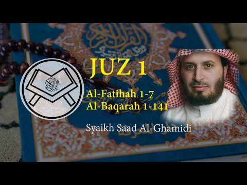 Murottal Juz 1 - Syaikh Saad Al-Ghamidi - arab, latin & terjemah