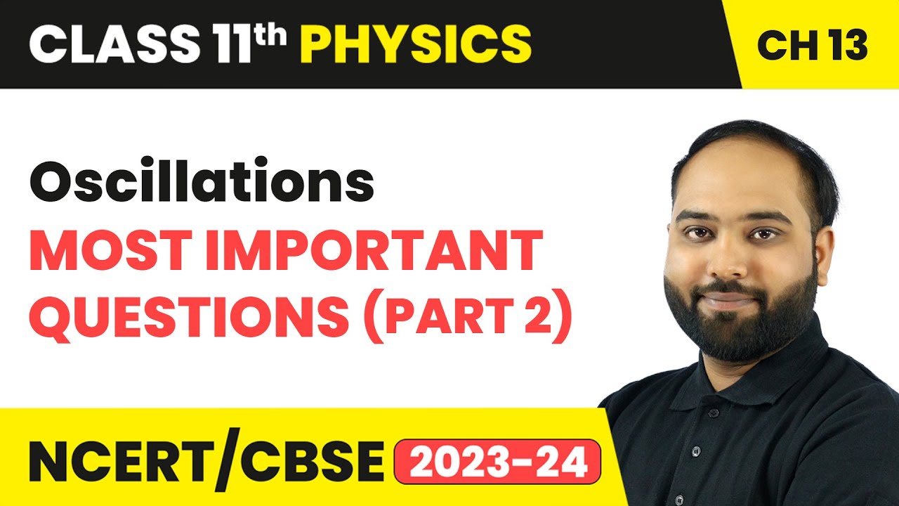 Oscillations - Most Important Questions (Part 2) | Class 11 Physics Chapter 13 | LIVE