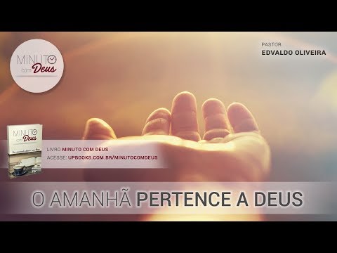 O Amanhã Pertence a Deus
