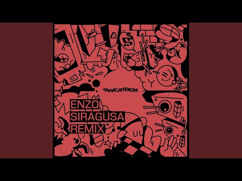 Sweatbox (Enzo Siragusa Remix)