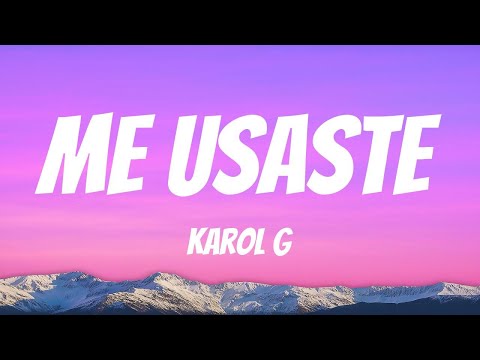 KAROL G - Me Usaste (Lyric Video)