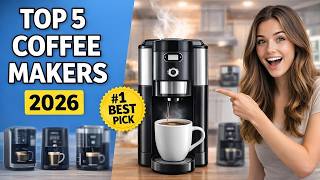 Top 5 Best Coffee Makers for Home 2026 ☕ | Ultimate Buyer’s 