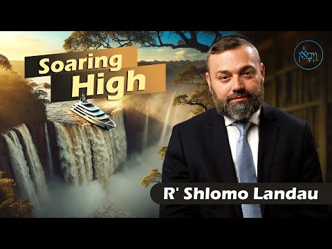 Soaring High! | Rabbi Shlomo Landau