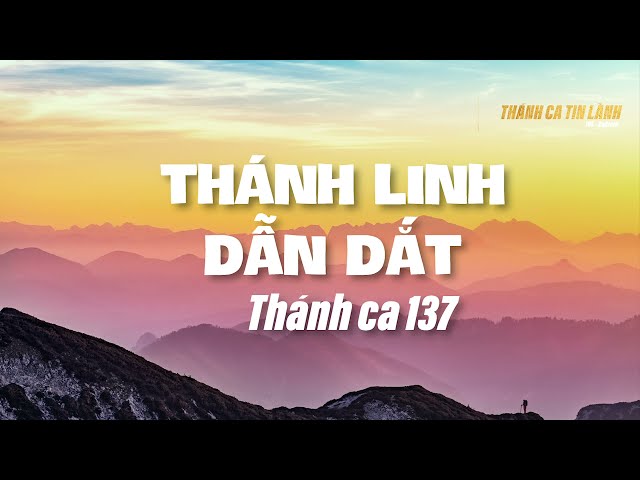THÁNH CA 137 | THÁNH LINH DẪN DẮT | KARAOKE THÁNH CA TIN LÀNH