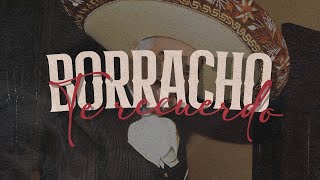 Vicente Fernández - Borracho Te Recuerdo | Letra