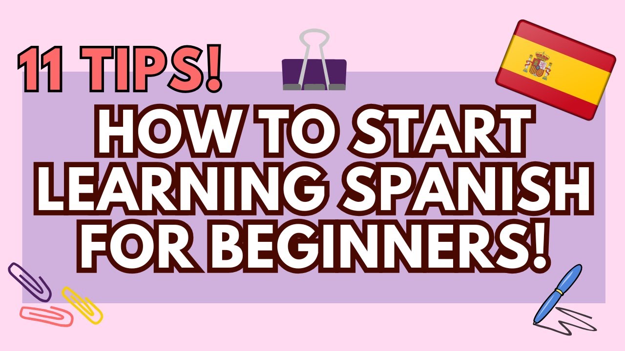 How to Start Learning Spanish in 2025 for Beginners (11 Tips for A1-A2 Learners)😊🇪🇸