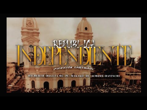 𝗥𝗲𝗽𝘂𝗯𝗹𝗶𝗰𝗮 𝗜𝗻𝗱𝗲𝗽𝗲𝗻𝗱𝗶𝗲𝗻𝘁𝗲 - 𝗩𝗲𝗿𝘀𝗶𝗼𝗻 𝗖𝗮𝗯𝗶𝗺𝗮𝘀 (ᴘʀᴏᴅ. ᴍᴀᴄᴋᴇɴᴢɪᴇ)