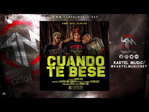 Rayx Ft K Rak & Flintoso - Cuando Te Bese | Audio Oficial
