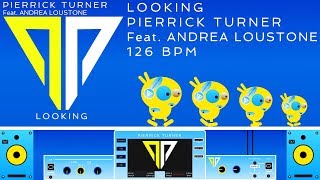 Pierrick Turner feat. Andrea Loustone - Looking (Official Audio)