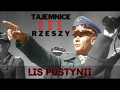 Tajemnice III Rzeszy E02 - Lis Pustyni. Dokument lektor PL.