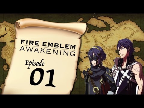 Let's Play Fire Emblem Awakening! Ep 01: Invisible Ties and The Verge of History