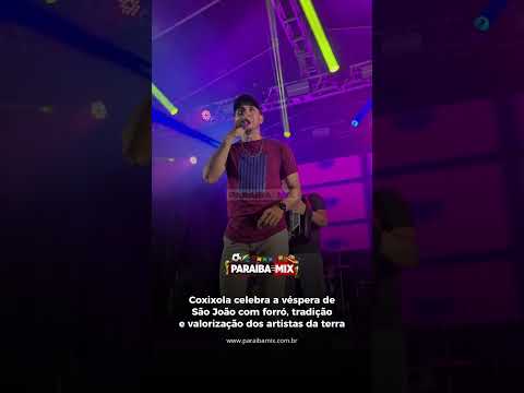 Coxixola celebra a véspera de São João com forró, tradição e valorização dos artistas da terra
