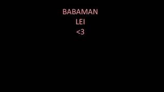 Babaman Lei (testo)