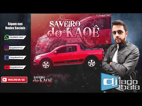 CD SAVEIRO DO KAOÊ DE CUIABÁ-MT - DJ IAGO BALA