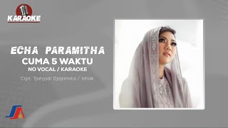 Download lagu Echa Paramitha - Cuma 5 Waktu ( Karaoke Video) | No Vocal mp3